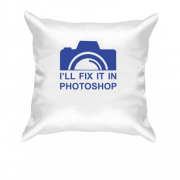 Подушка с фотокамерой "i`ll fix it in photoshop"
